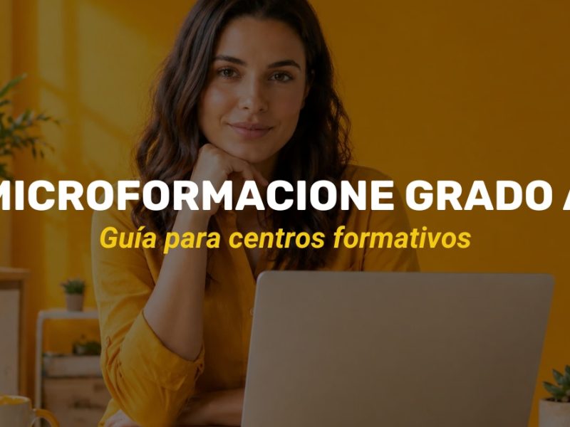 Microformaciones grado A: Guía para centros formativos